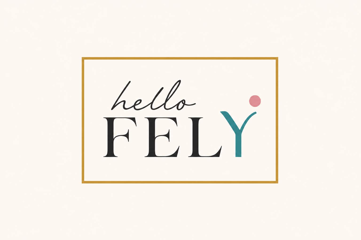 Hello Fely